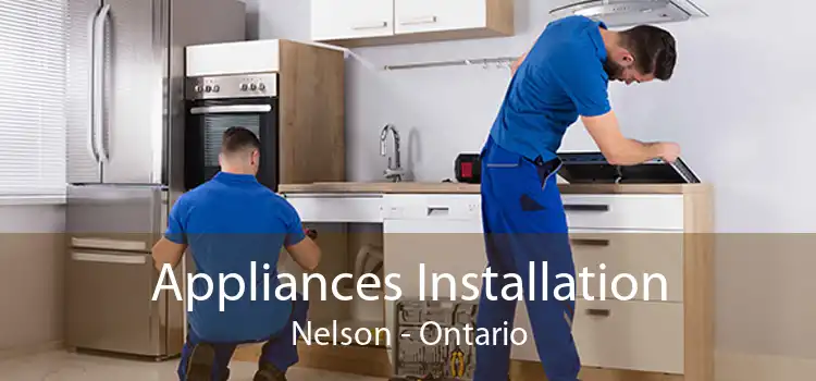 Appliances Installation Nelson - Ontario