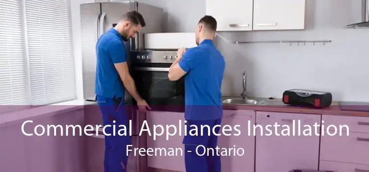 Commercial Appliances Installation Freeman - Ontario