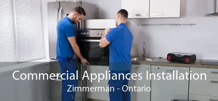 Commercial Appliances Installation Zimmerman - Ontario