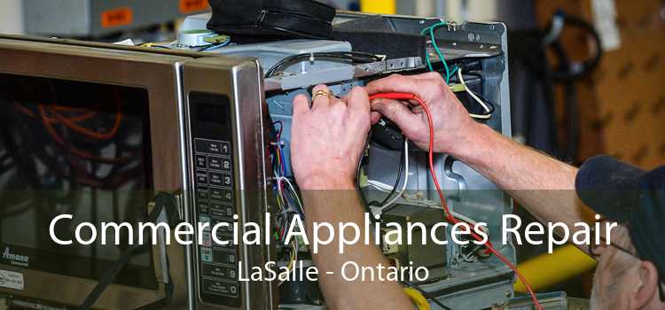 Commercial Appliances Repair LaSalle - Ontario