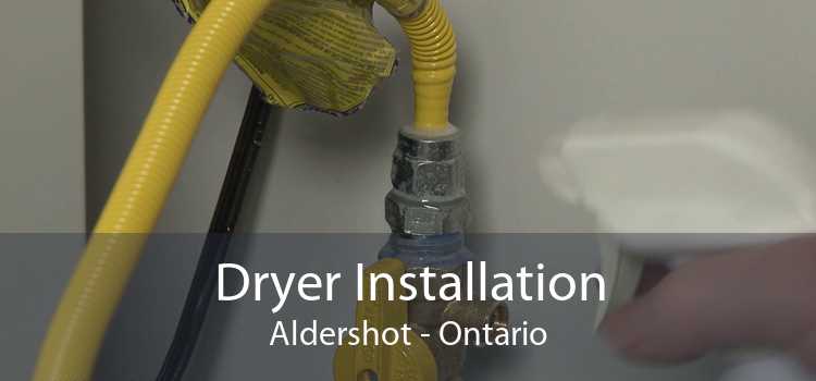 Dryer Installation Aldershot - Ontario