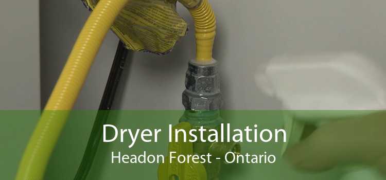 Dryer Installation Headon Forest - Ontario