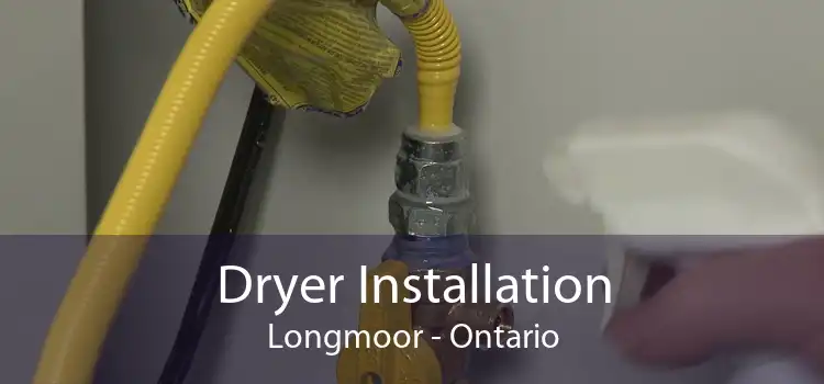 Dryer Installation Longmoor - Ontario