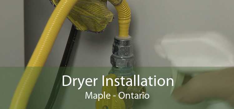 Dryer Installation Maple - Ontario