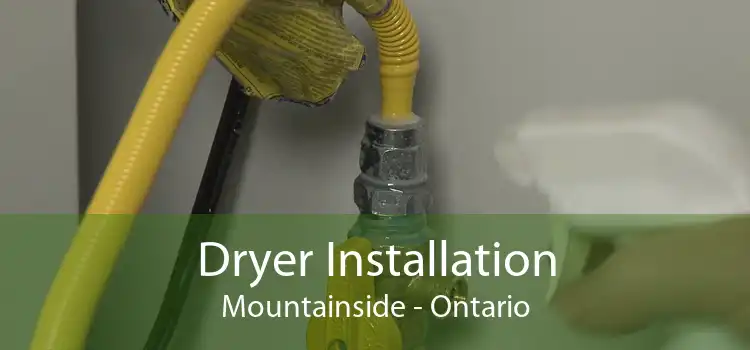 Dryer Installation Mountainside - Ontario