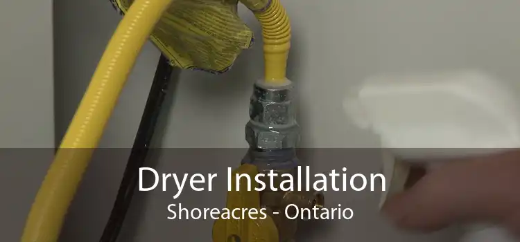 Dryer Installation Shoreacres - Ontario