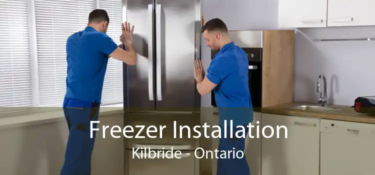 Freezer Installation Kilbride - Ontario