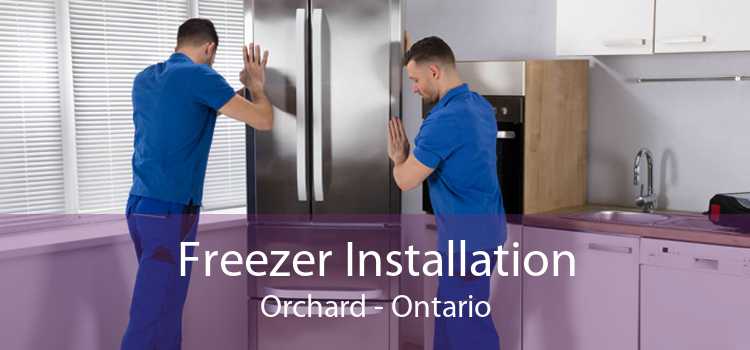 Freezer Installation Orchard - Ontario