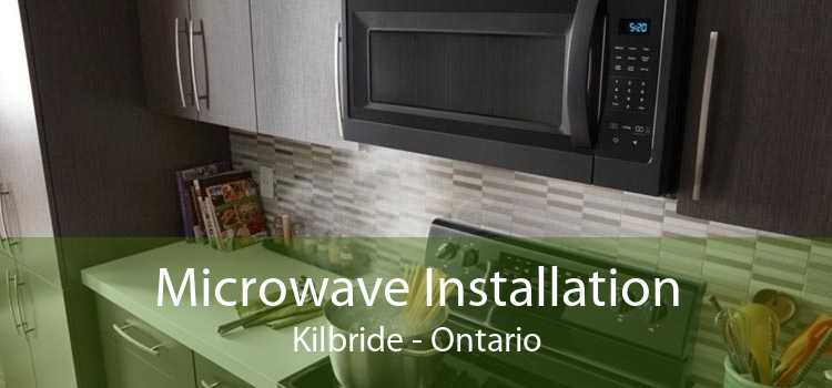 Microwave Installation Kilbride - Ontario