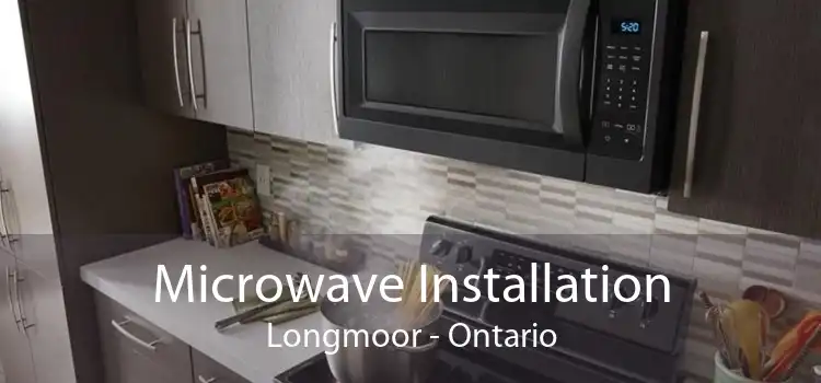 Microwave Installation Longmoor - Ontario
