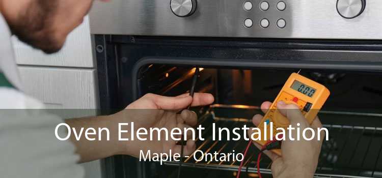 Oven Element Installation Maple - Ontario