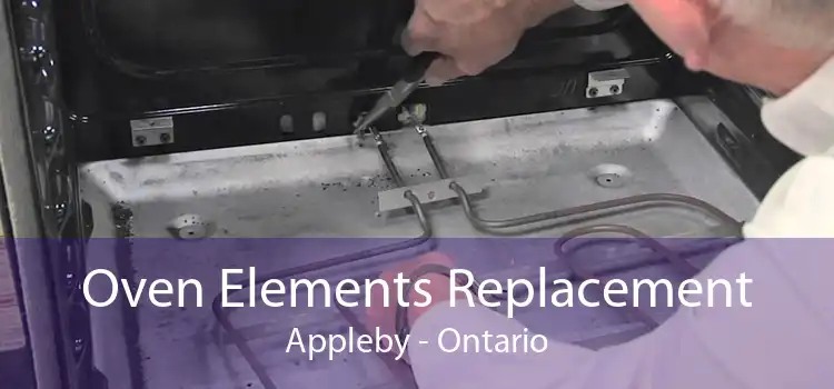 Oven Elements Replacement Appleby - Ontario