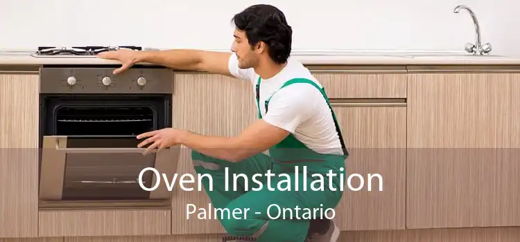 Oven Installation Palmer - Ontario