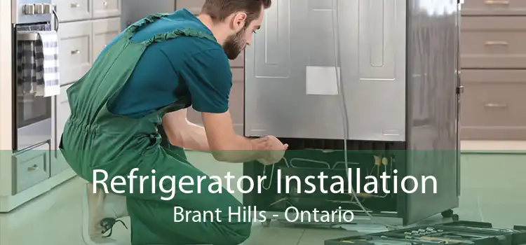 Refrigerator Installation Brant Hills - Ontario