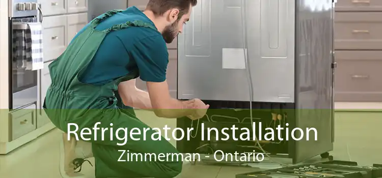 Refrigerator Installation Zimmerman - Ontario