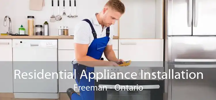 Residential Appliance Installation Freeman - Ontario