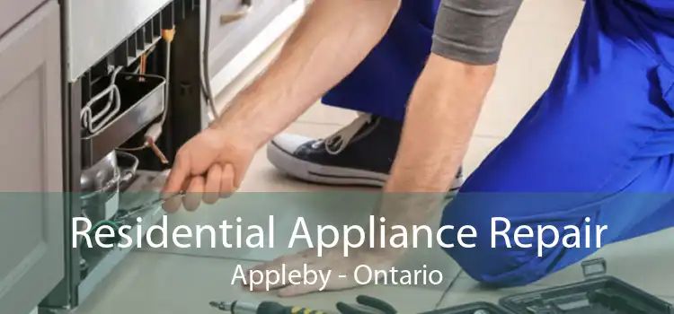 Residential Appliance Repair Appleby - Ontario