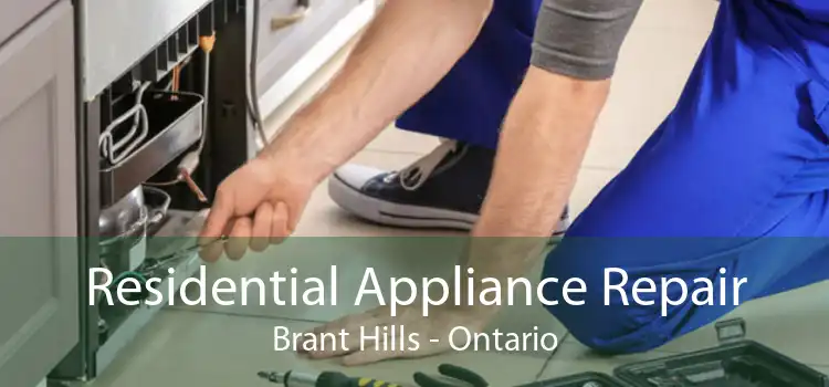 Residential Appliance Repair Brant Hills - Ontario