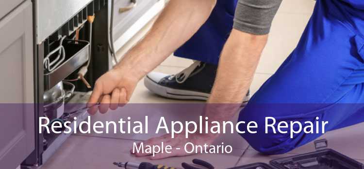 Residential Appliance Repair Maple - Ontario