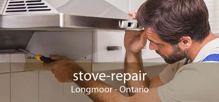 stove-repair Longmoor - Ontario