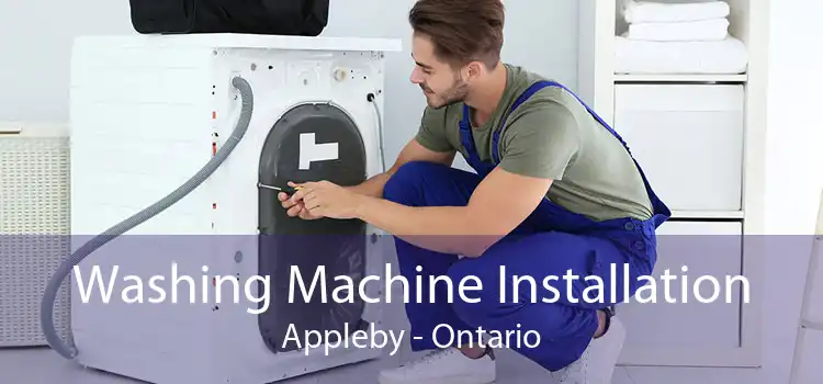 Washing Machine Installation Appleby - Ontario