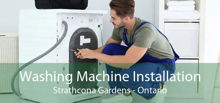 Washing Machine Installation Strathcona Gardens - Ontario