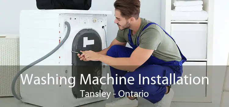 Washing Machine Installation Tansley - Ontario
