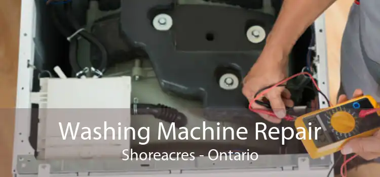 Washing Machine Repair Shoreacres - Ontario